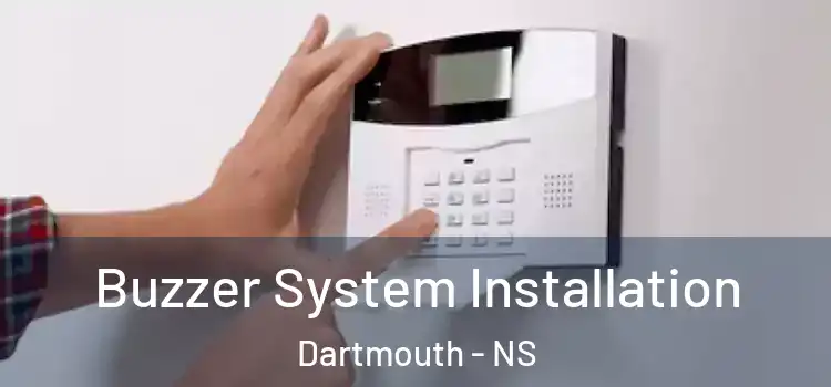  Buzzer System Installation Dartmouth - NS