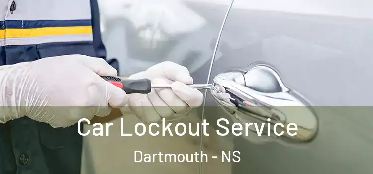  Car Lockout Service Dartmouth - NS