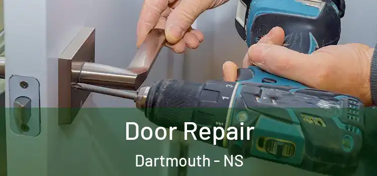 Door Repair Dartmouth - NS