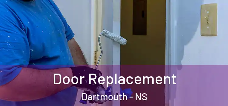  Door Replacement Dartmouth - NS