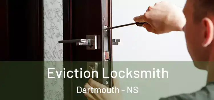  Eviction Locksmith Dartmouth - NS