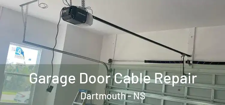  Garage Door Cable Repair Dartmouth - NS