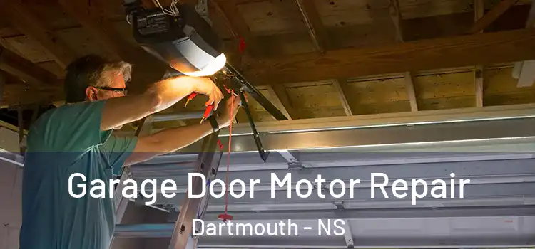  Garage Door Motor Repair Dartmouth - NS