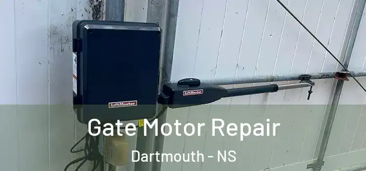  Gate Motor Repair Dartmouth - NS