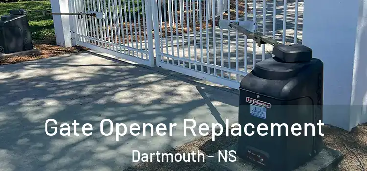  Gate Opener Replacement Dartmouth - NS