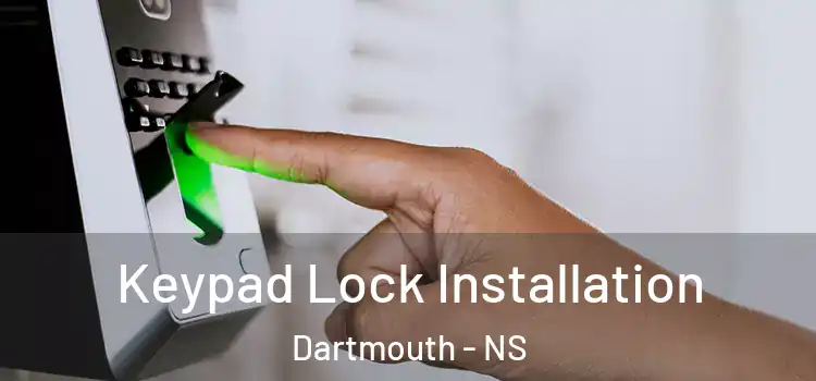  Keypad Lock Installation Dartmouth - NS