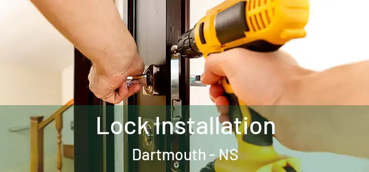  Lock Installation Dartmouth - NS