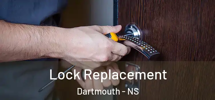  Lock Replacement Dartmouth - NS