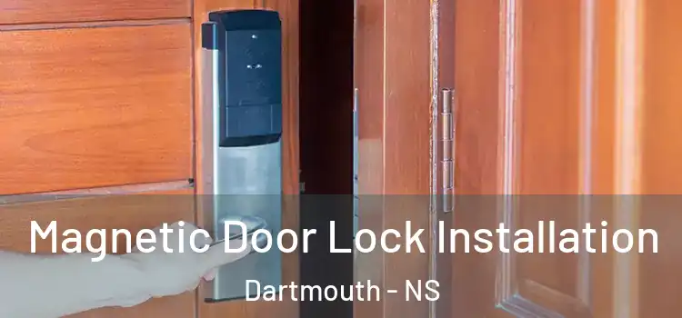  Magnetic Door Lock Installation Dartmouth - NS