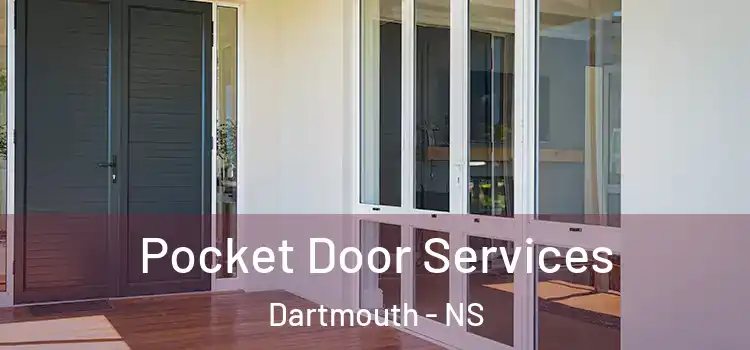  Pocket Door Services Dartmouth - NS