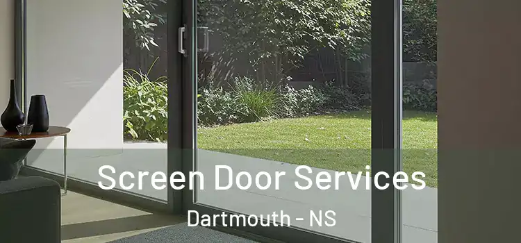  Screen Door Services Dartmouth - NS