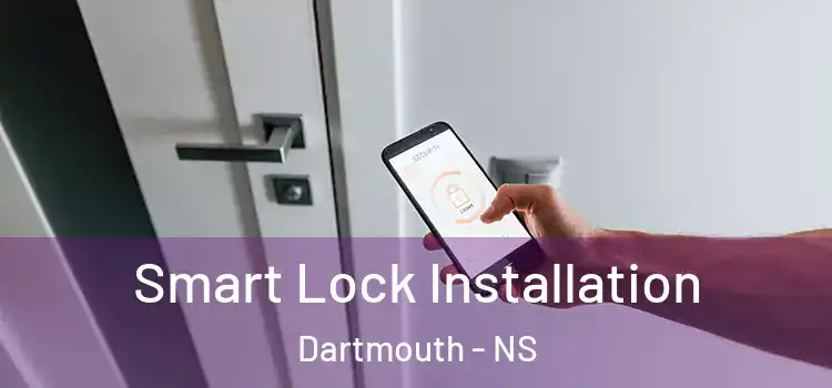  Smart Lock Installation Dartmouth - NS